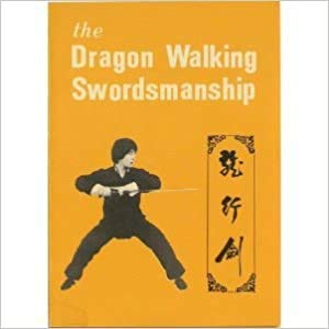 The Dragon Walking Swordsmanship
