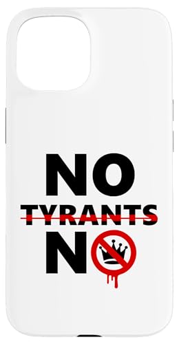 No Tyrants No Kings Resist Stop Fascism Protest Anti-Fascism Custodia per iPhone 15