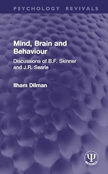 Mind, Brain and Behaviour: Discussions of B.F. Skinner and J.R. Searle (Psychology Revivals)