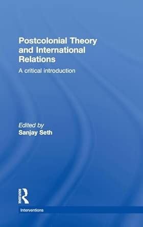 Postcolonial Theory and International Relations: A Critical Introduction book cover