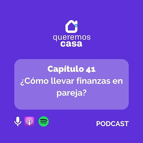 Cap 41. &iquest;C&oacute;mo llevar finanzas en pareja?