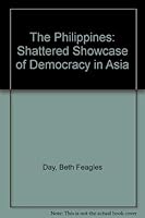 The Philippines: Shattered Showcase of Democracy in Asia 0871311631 Book Cover