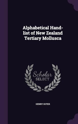 Alphabetical Hand-list of New Zealand Tertiary Mollusca