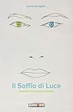  Il soffio di luce. Incontro fra umano e divino