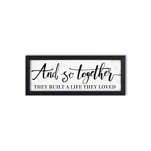 And So Together They Built A Life They Loved Sign Above Bed Wall Decor:Love Quotes Wall Art Black Frame Rustic Farmhouse Bedroom Signs for Couples Modern Master Bedroom Decor 6' X 15'