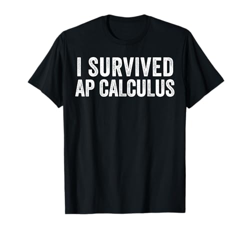 I Survived AP Calculus Funny Student AP Exam Funny Math T-Shirt
