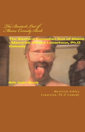 The Bastard Ouf of Maine Comedy Book: (Steal This Book For Your Comedy Routines)