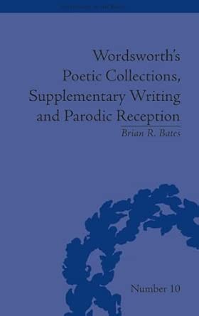 Wordsworth's Poetic Collections, Supplementary Writing and Parodic Reception book cover