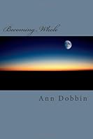 Becoming Whole 1479157597 Book Cover
