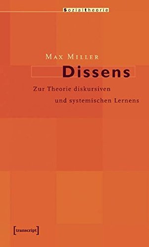 Dissens: Zur Theorie diskursiven und systemischen Lernens
