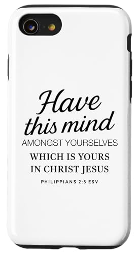 tBs̐Mkւ̎莆 2 5 Have This Mind Among Yourselves In Christ X}zP[X iPhone SE (2020) / 7 / 8 p