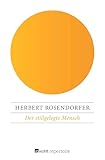 Der stillgelegte Mensch - Herbert Rosendorfer 