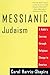 Messianic Judaism: A Rabbi's Journey Through Religious Change in America