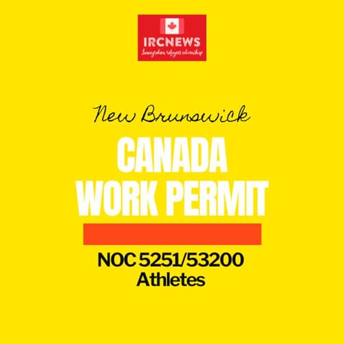 Canada Immigration New Brunswick NOC 5251/53200 Athletes Work Permits Podcast Por  arte de portada