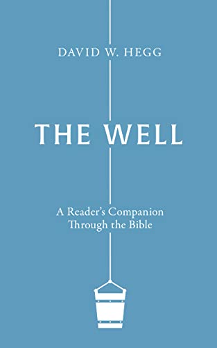The Well: A Reader's Companion Through the Bible