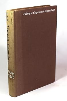 Hardcover The Truman Committee: A study in congressional responsibility Book