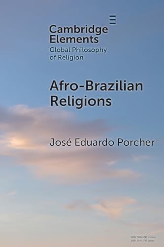Afro-Brazilian Religions (Elements in Global Philosophy of Religion)