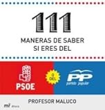 111 maneras de saber si soy del PSOE o del PP: 1 (MR Ahora)