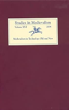 Studies in Medievalism XVI – Medievalism in Technology Old and New: 16 book cover