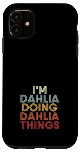 Dahlia Name Dahlia Personalized Name First Given �X�}�z�P�[�X iPhone 11 �p