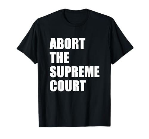 Abortar la Corte Suprema Camiseta