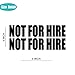 (Pack of 2) NOT for HIRE Vinyl - Strong Adhesive Waterproof Sticker - Used for Notebook, Car, Mug, Cup Laptop and Water Bottle 9 Inches