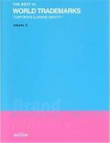 Best in World Trademarks: Corporate & Brand Identity: v. 1