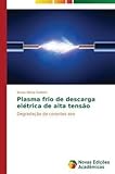  [(Plasma Frio de Descarga Eletrica de Alta Tensao)] [By (author) Mena Cadorin Bruno] published on (February, 2015)