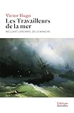 Les Travailleurs de la mer: Édition annotée incluant une...