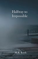 Halfway to Impossible 1733181385 Book Cover
