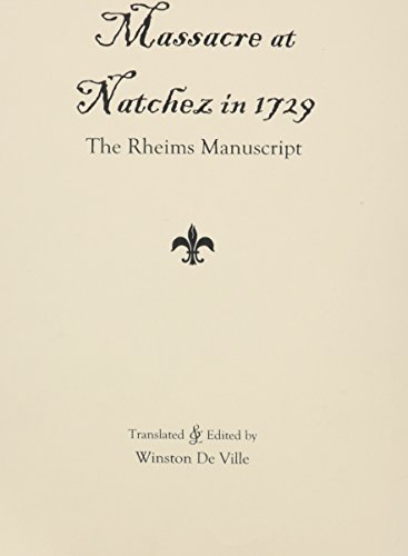 Preisvergleich Produktbild The Massacre at Natchez in 1729: The Rheims Manuscript