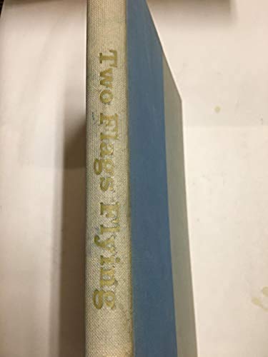 Two flags flying. Pref. by Ralph Newman. Illus.... B000HNCHXI Book Cover