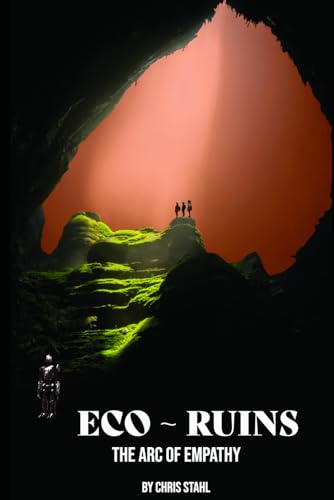 Eco-Ruins: The Arc of Empathy