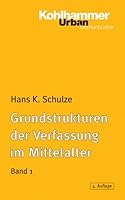 Grundstrukturen Der Verfassung Im Mittelalter: Stammmesverband, Gefolgschaft, Lehnswesen, Grundherrschaft 3170182390 Book Cover