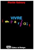 Vivre imparfait 2890744655 Book Cover