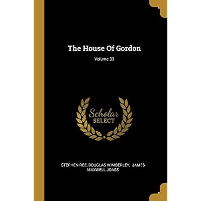 The House Of Gordon; Volume 33