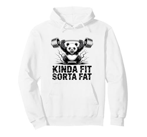 Kinda Fit Sorta Fat Funny Panda Gym Fitness Weightlifting Pullover Hoodie
