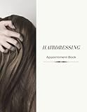  Hairdressing appointment book: Undated client appointment planner for hairdressers and salon owners. Can be used by freelance and mobile stylists. 30-minute time slots to manage busy schedules.