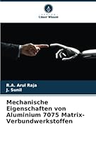 Mechanische Eigenschaften von Aluminium 7075 Matrix-Verbundwerkstoffen 6205280515 Book Cover