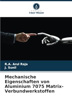 Paperback Mechanische Eigenschaften von Aluminium 7075 Matrix-Verbundwerkstoffen [German] Book