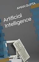 Artificial Intelligence: AI B0F67QSKW2 Book Cover