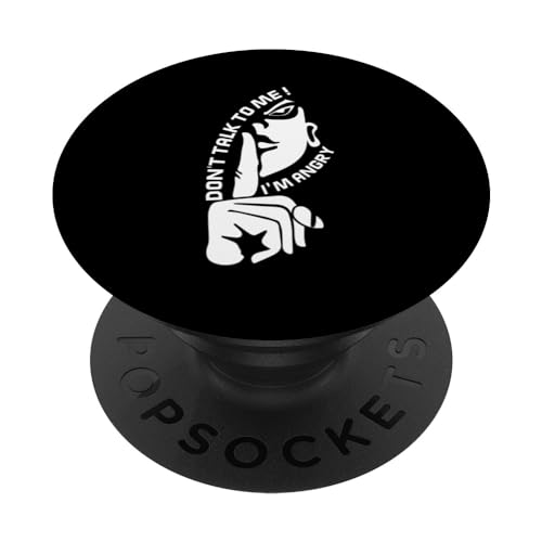 NE ME PARLE PAS, JE SUIS EN COLÈRE PopSockets PopGrip Interchangeable