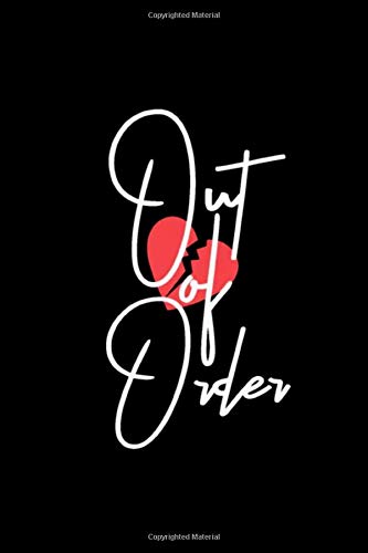 Out of order: This 6x9 Inch 110 Pages Blank Lined Notebook, Journal, Diary, beautifully lined pages