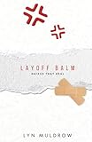 Layoff Balm: Haikus That Heal
