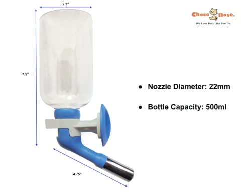 Image of Choco Nose No-Drip Water Bottle for Large Dogs (Over 50 lb) - Leak-Proof Patented 22mm Nozzle Helps Prevent Mess & Spills, BPA Free Cage & Crate Mount Feeder for Kennels, 16.9 fl oz (C570)