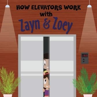 Zayn and Zoey Picture Story Book for Kids - How Elevators Work, Children Early Learning Books, Entertaining Educational Book (3-8 Years)