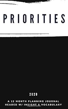 Paperback PRIORITIES: A 12 Month Planning Journal Headed W/ Insight and Vocabulary Book