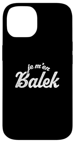 Humour Je M'en Balek Cadeau Drôle Homme Anniversaire Coque pour iPhone 14