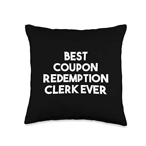 Best Coupon Redemption Clerk Ever Throw Pillow