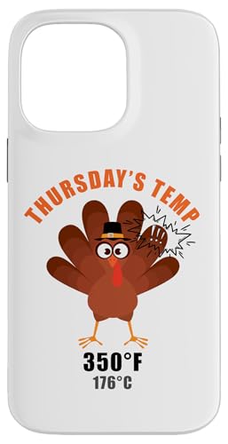Thursday's Temp 350°F ? Funny Thanksgiving Turkey Graphic X}zP[X iPhone 14 Pro Max p